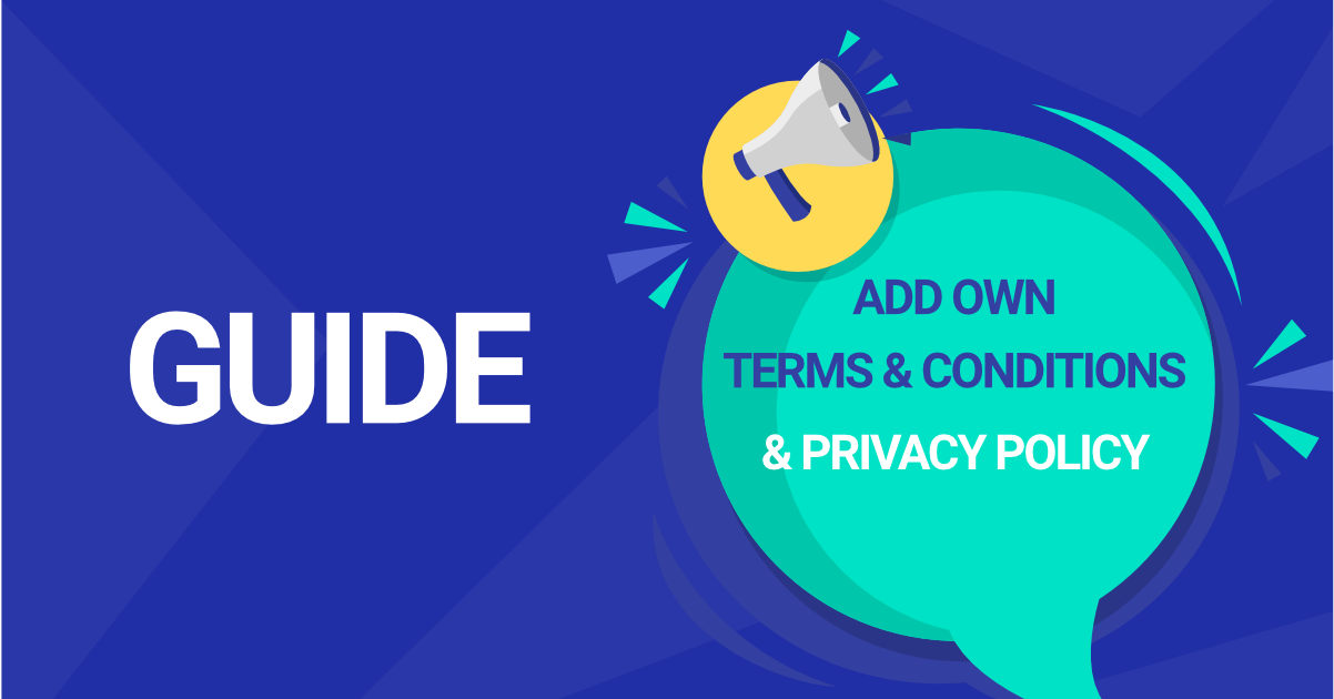 How To Add Your Own Terms & Conditions And Privacy Policy